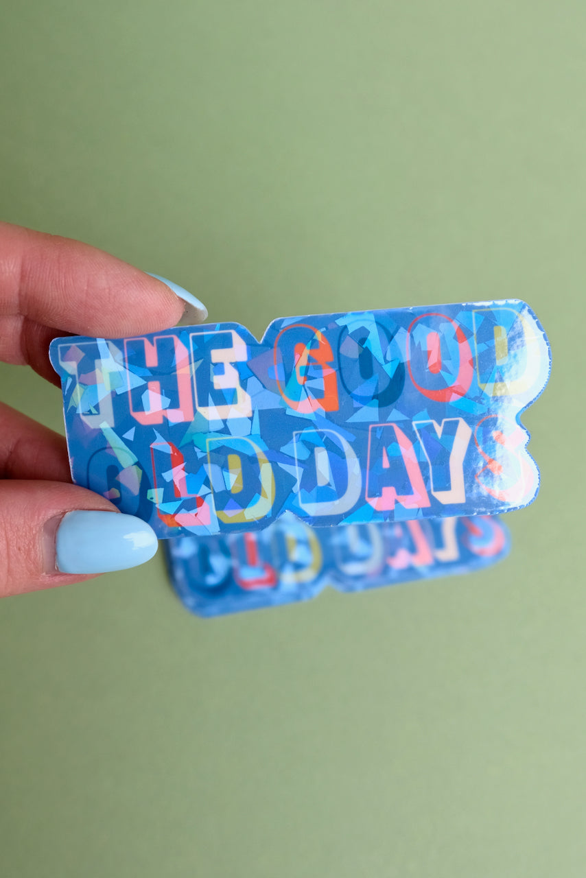'The Good Old Days' Die-cut Sticker