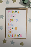 Mummy I Love You To The North Pole and Back